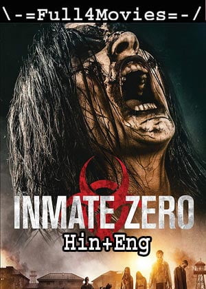 Inmate Zero (2020) 720p | 480p BluRay ORG [Hindi Dubbed + English]