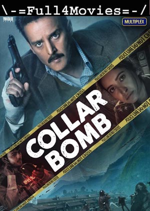 Collar Bomb (2021) | 1080p | 720p | 480p WEB-HDRip [Hindi]