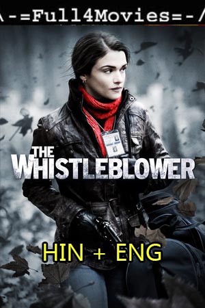 The Whistleblower (2010) 1080p | 720p | 480p BluRay [Hindi Dubbed (ORG) + English]