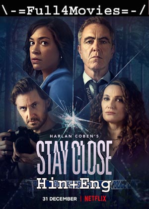 Stay Close – Season 1 (2021) WEB-HDRip [EP 1 to 08] [Hindi ORG (DD 5.1) + English]