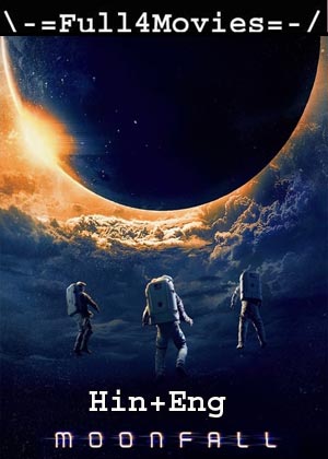 Moonfall (2022) 1080p | 720p | 480p BluRay [Hindi (DD2.0) + English]