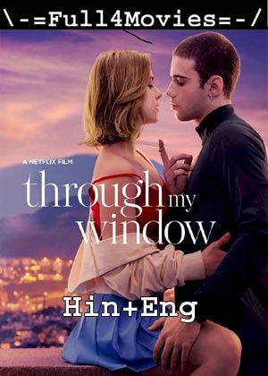 18+ Through My Window (2022) 1080p | 720p | 480p WEB-HDRip [Hindi (DD5.1) + English]