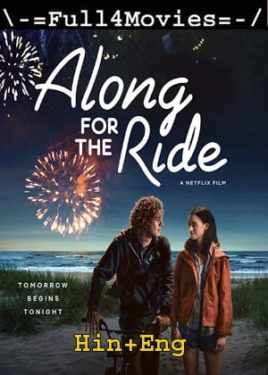 Along for the Ride (2022) 1080p | 720p | 480p WEB-HDRip [Hindi ORG (DD 5.1) + English]