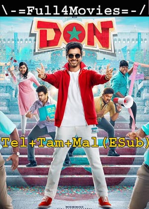 Don (2022) 1080p | 720p | 480p WEB-HDRip [Telugu + Tamil + Malayalam (DD5.1)]