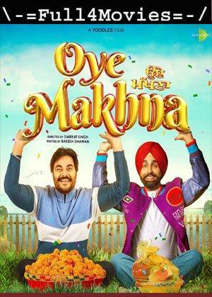 Oye Makhna (2022) 1080p | 720p | 480p Pre-DVDRip [Punjabi (DDP2.0)]