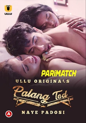 Palang Tod – Season 3 (2022) WEB-HDRip [PART 01] [Hindi]