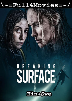 Breaking Surface (2020) 1080p | 720p | 480p WEB-HDRip Dual Audio [Hindi ORG (DDP5.1) + Swedish]